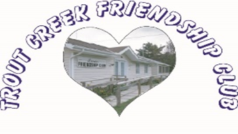 Trout Creek  Friendship Club
